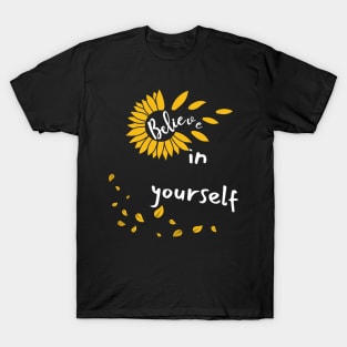 Believe in yourself T-Shirt